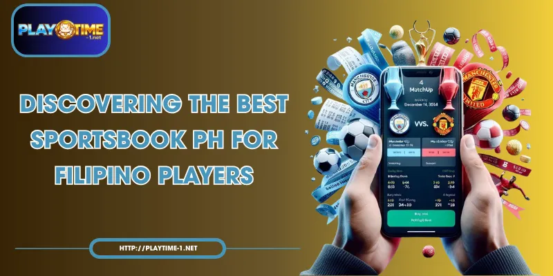 Discovering the Best Sportsbook PH for Filipino Players